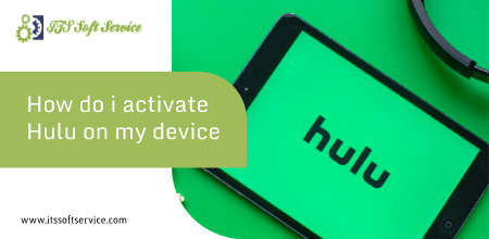 How do i activate Hulu on my device